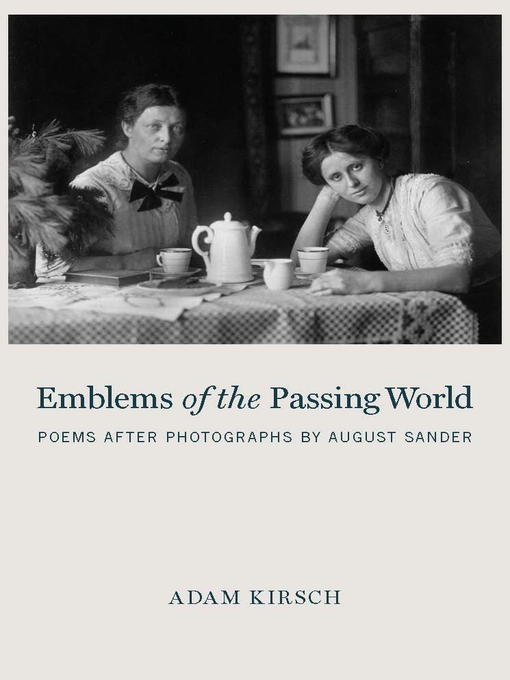 Title details for Emblems of the Passing World by Adam Kirsch - Available